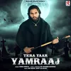 About Tera Yaar Yamraaj Song